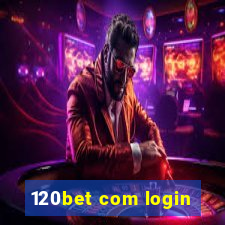 120bet com login